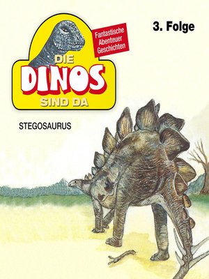 cover image of Die Dinos sind da, Folge 3